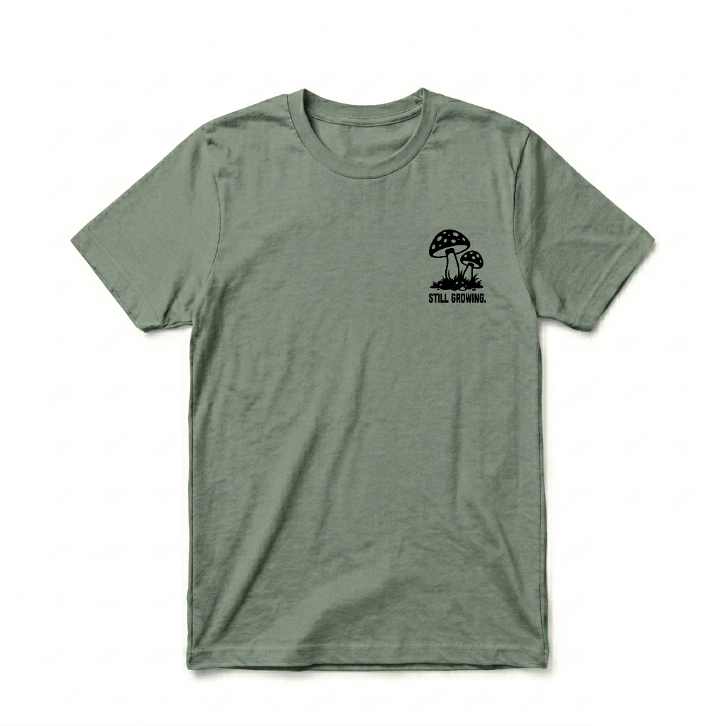 STILL GROWING. TEE